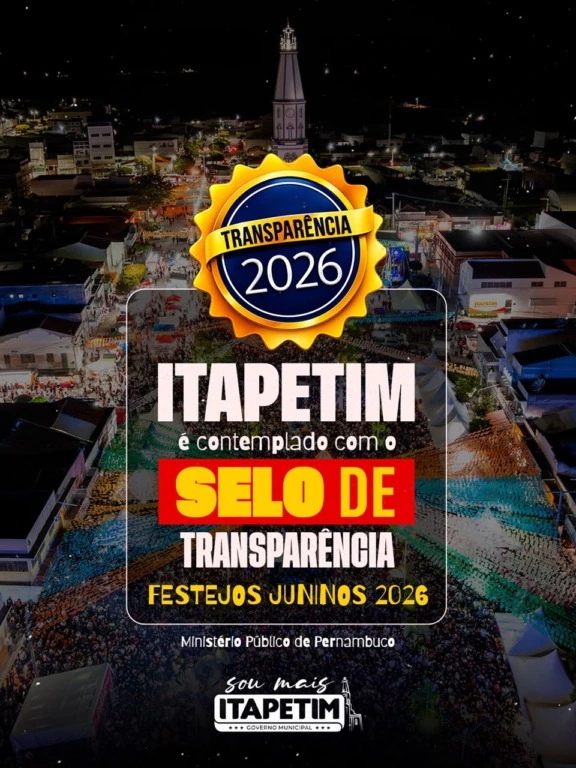 Itapetim é reconhecido com Selo de Transparência pelos festejos juninos 2026