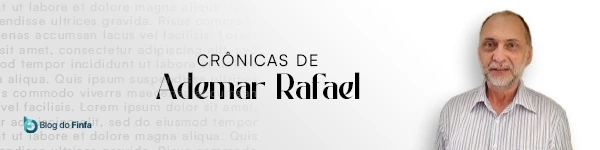 Crônica de Ademar Rafael